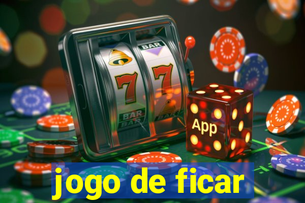 jogo de ficar